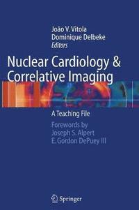 bokomslag Nuclear Cardiology and Correlative Imaging