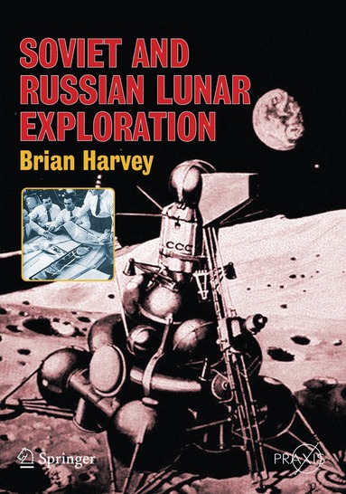 Brian Harvey - Soviet and Russian Lunar Exploration, Häftad