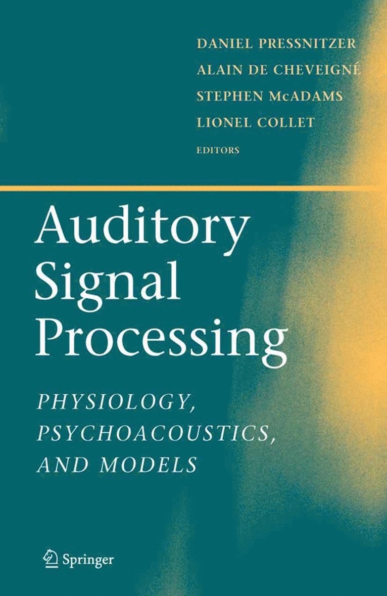 Daniel Pressnitzer, Alain de Cheveigne, Stephen McAdams, Lionel Collet, Alain De Cheveigne - Auditory Signal Processing, Inbunden
