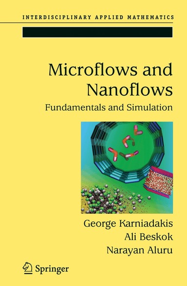 George Karniadakis, Ali Beskok, Narayan Aluru - Microflows and Nanoflows, Inbunden