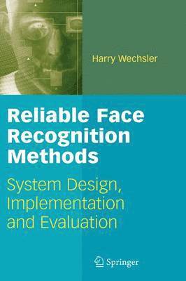 Reliable Face Recognition Methods 1