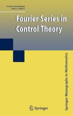 Vilmos Komornik, Paola Loreti - Fourier Series in Control Theory, Inbunden