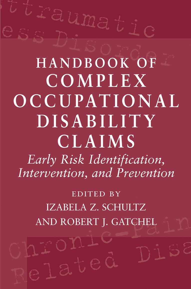 Izabela Z. Schultz, Robert J. Gatchel, Izabela Z. Schultz, Robert J. Gatchel, Izabela Z Schultz, Robert J Gatchel - Handbook of Complex Occupational Disability Claims, Inbunden