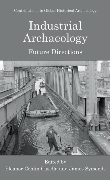 Eleanor Casella, James Symonds - Industrial Archaeology, Häftad