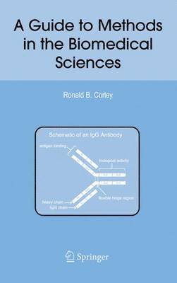 Ronald B. Corley, Ronald B Corley - Guide to Methods in the Biomedical Sciences, Inbunden