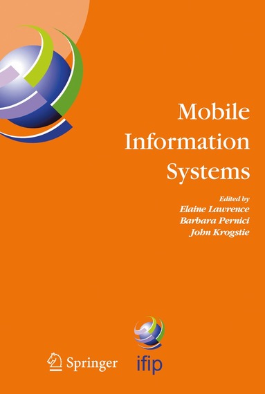 Elaine Lawrence, Barbara Pernici, John Krogstie - Mobile Information Systems, Inbunden