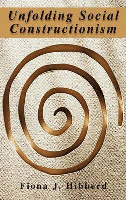 Fiona J. Hibberd - Unfolding Social Constructionism, Inbunden