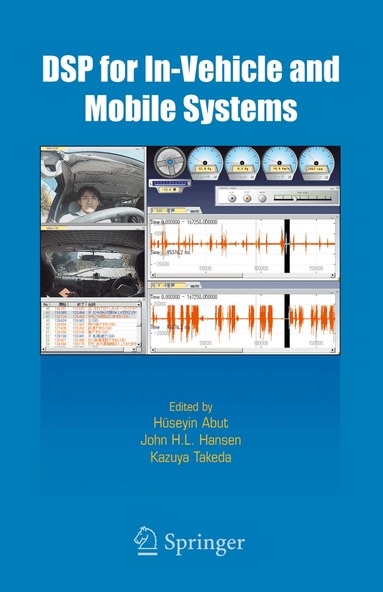 Huseyin Abut, John Hansen, Kazuya Takeda - DSP for In-Vehicle and Mobile Systems, Inbunden