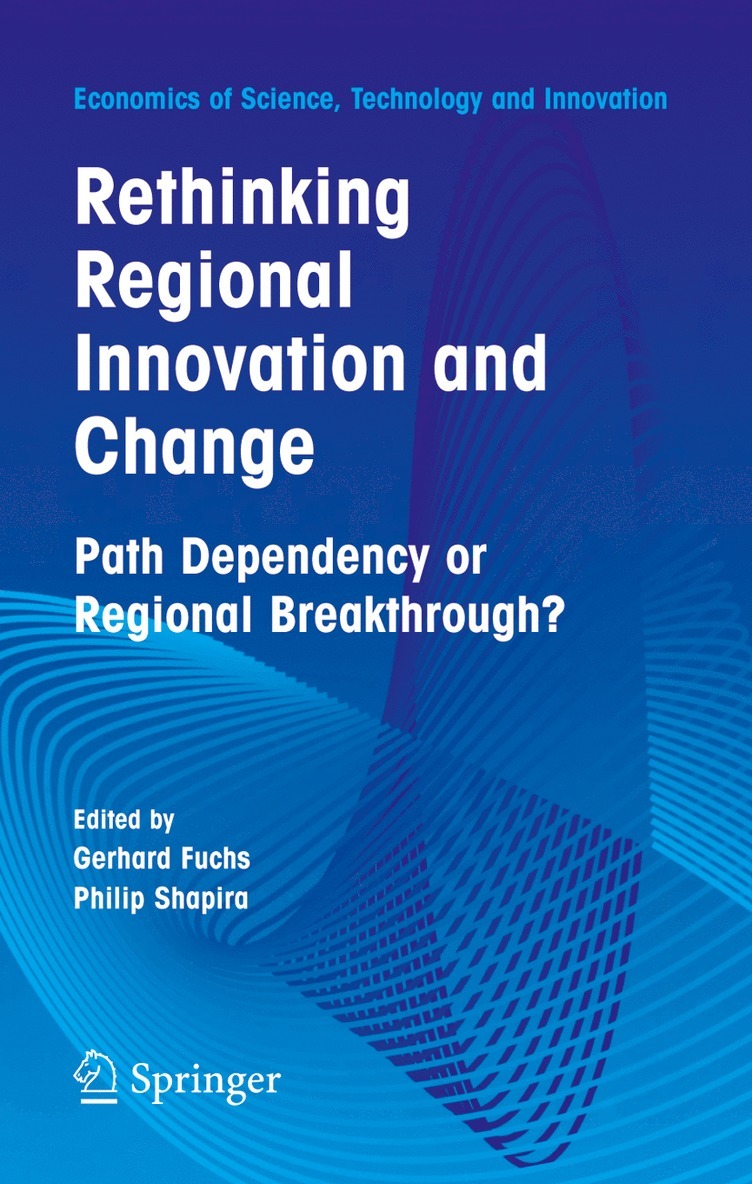 Rethinking Regional Innovation and Change: Path Dependency or Regional Breakthrough 1