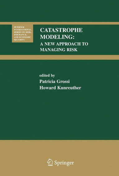 P. Grossi, Patricia Grossi, Howard Kunreuther - Catastrophe Modeling, Inbunden