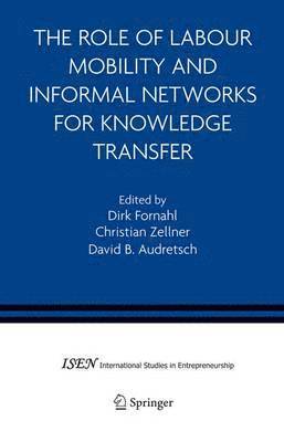 The Role of Labour Mobility and Informal Networks for Knowledge Transfer 1