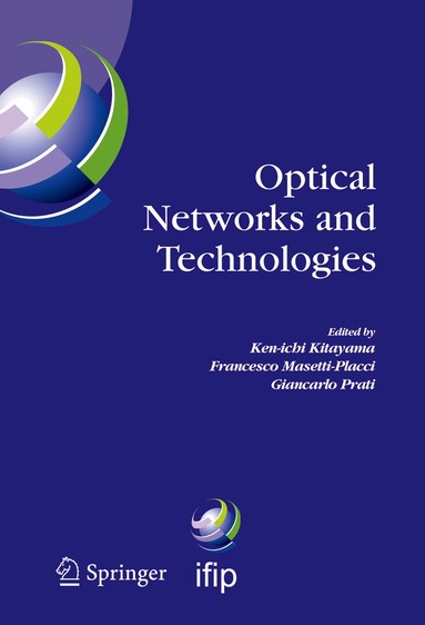 Ken-ichi Kitayama, Francesco Masetti-Placci, Giancarlo Prati - Optical Networks and Technologies, Inbunden