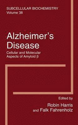 J. Robin Harris, Falk Fahrenholz - Alzheimer's Disease: Cellular and Molecular Aspects of Amyloid beta, Inbunden