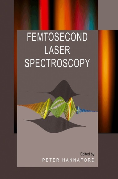 Peter Hannaford - Femtosecond Laser Spectroscopy, Inbunden