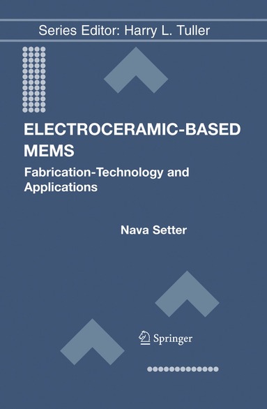 Nava Setter - Electroceramic-Based MEMS, Inbunden