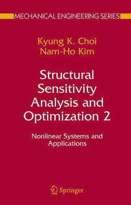 K. K. Choi, Nam-Ho Kim, Nam Kim, K K Choi - Structural Sensitivity Analysis and Optimization 2, Inbunden