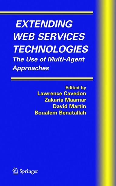 Lawrence Cavedon, Zakaria Maamar, David Martin, Boualem Benatallah - Extending Web Services Technologies, Inbunden