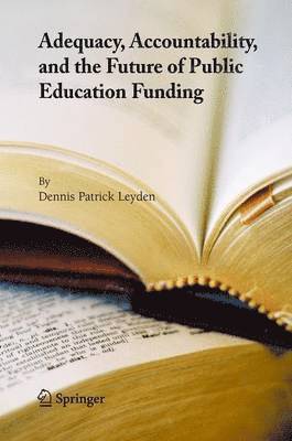 Adequacy, Accountability, and the Future of Public Education Funding 1