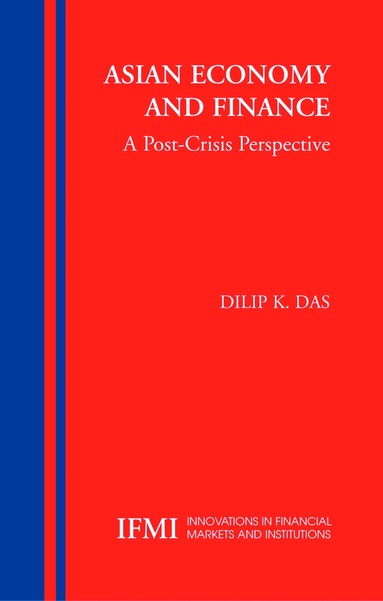 Dilip K. Das-Gupta - Asian Economy and Finance:, Inbunden