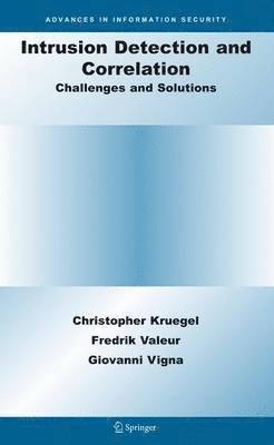 Christopher Kruegel, Fredrik Valeur, Giovanni Vigna - Intrusion Detection and Correlation, Inbunden