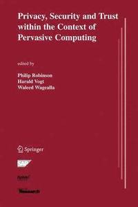 bokomslag Privacy, Security and Trust within the Context of Pervasive Computing