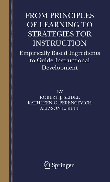 Robert J. Seidel, Kathleen C. Perencevich, Allyson L. Kett - From Principles of Learning to Strategies for Instruction, Inbunden