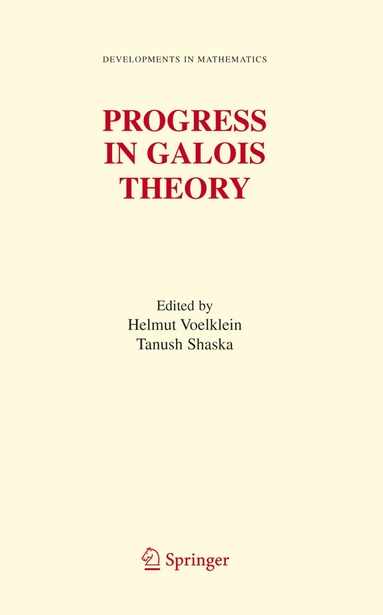 Helmut Voelklein, Tanush Shaska - Progress in Galois Theory, Inbunden