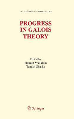 Progress in Galois Theory 1