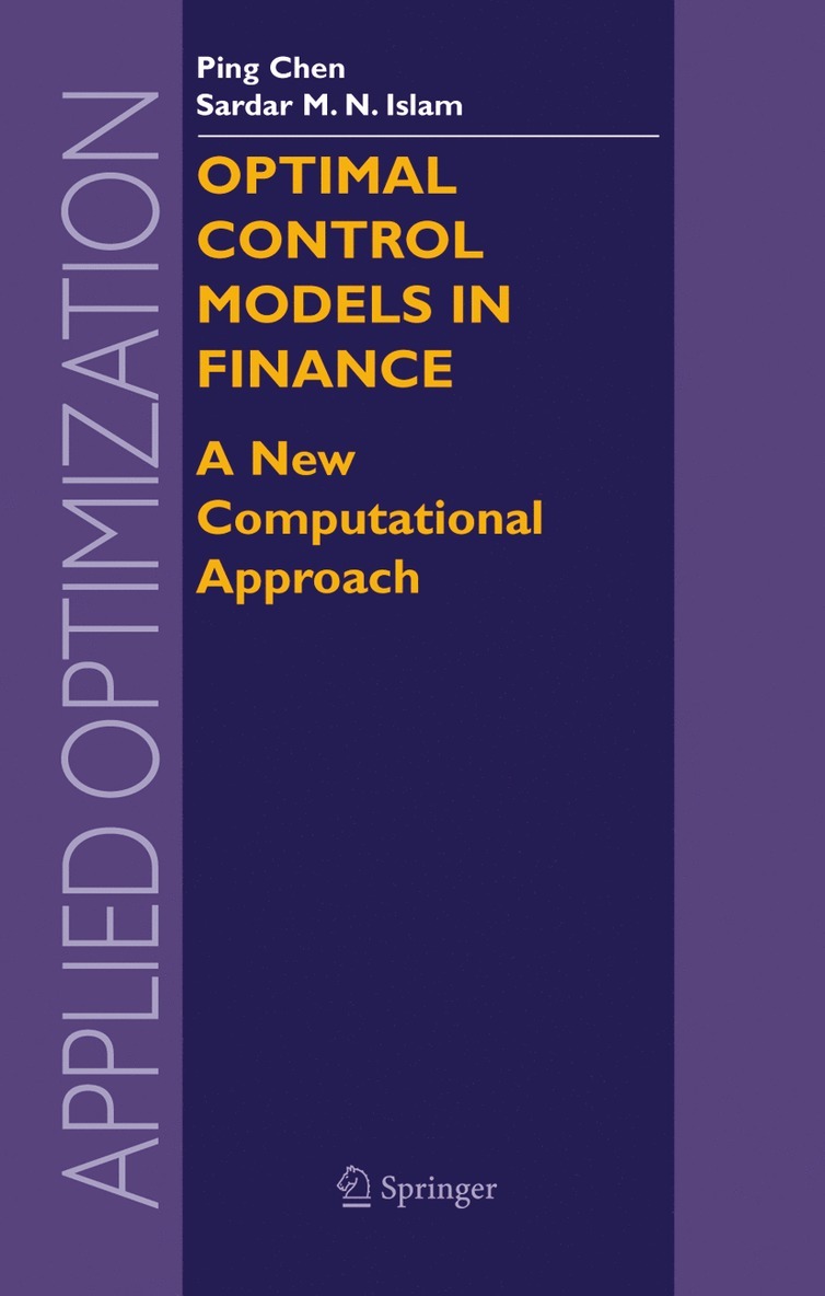 Ping Chen, Sardar M. N. Islam, Sardar M N Islam - Optimal Control Models in Finance, Inbunden