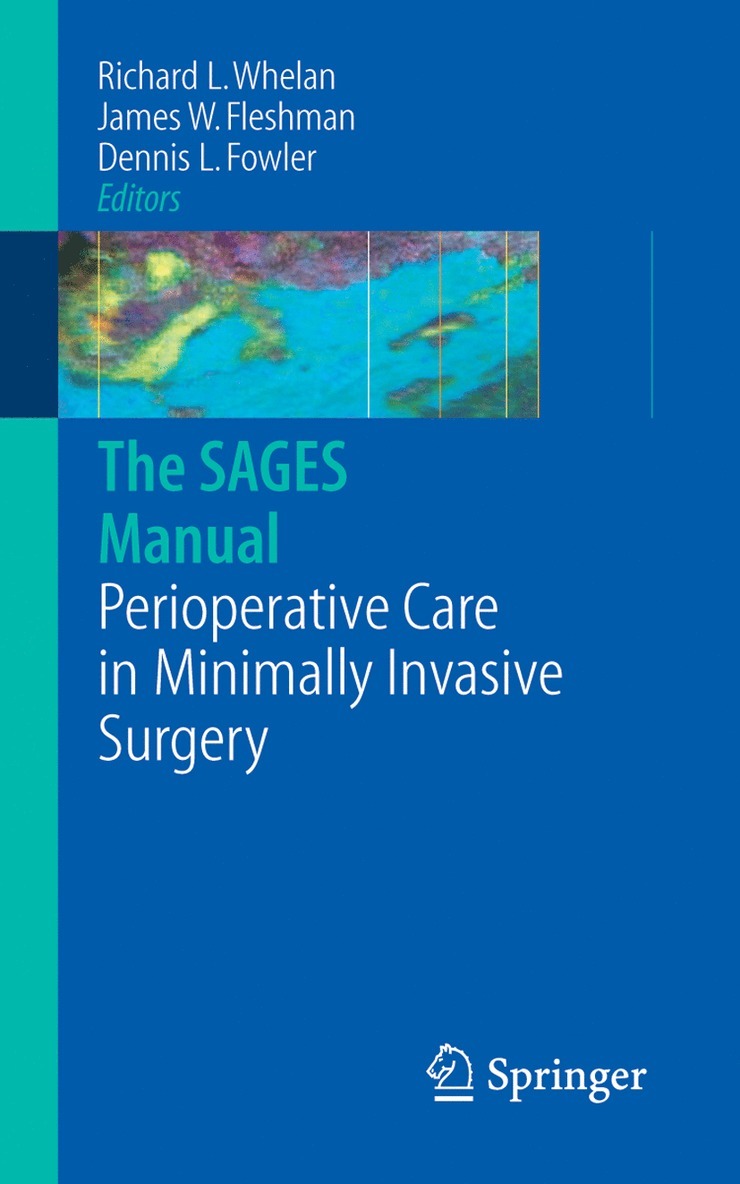 The SAGES Manual of Perioperative Care in Minimally Invasive Surgery 1