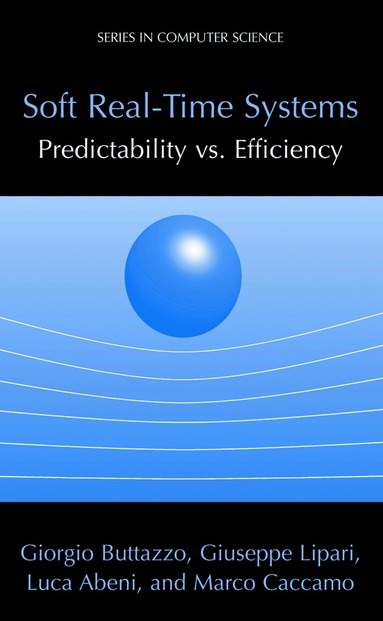 bokomslag Soft Real-Time Systems: Predictability vs. Efficiency