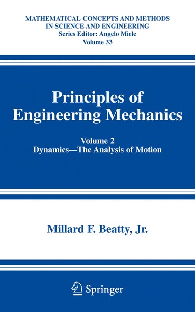 Millard F. Beatty - Principles of Engineering Mechanics, Inbunden