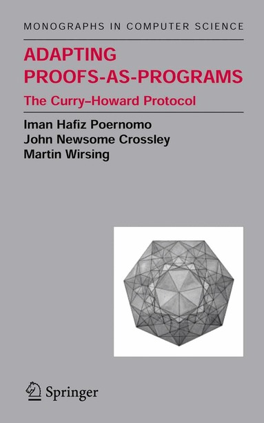 Iman Poernomo, John N. Crossley, Martin Wirsing - Adapting Proofs-as-Programs, Inbunden