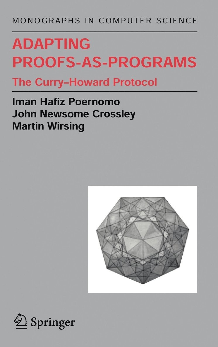 Iman Poernomo, John N. Crossley, Martin Wirsing, John N Crossley - Adapting Proofs-as-Programs, Inbunden