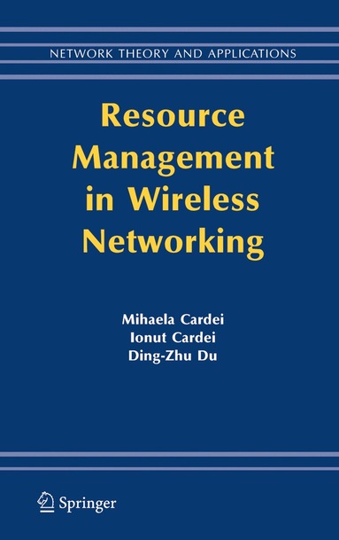 Mihaela Cardei, Ionut Cardei, Ding-Zhu Du - Resource Management in Wireless Networking, Inbunden