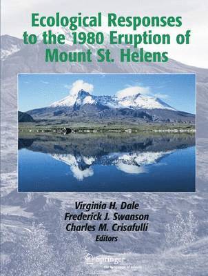 Ecological Responses to the 1980 Eruption of Mount St. Helens 1