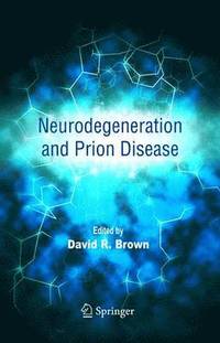 bokomslag Neurodegeneration and Prion Disease