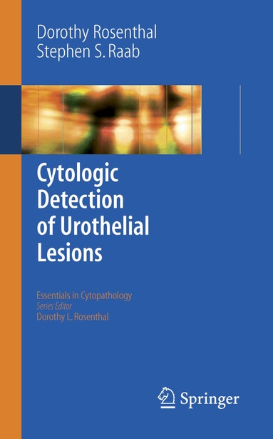 Dorothy L. Rosenthal, Stephen S. Raab - Cytologic Detection of Urothelial Lesions, Häftad