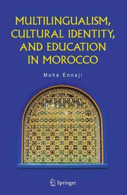 Moha Ennaji - Multilingualism, Cultural Identity, and Education in Morocco, Inbunden