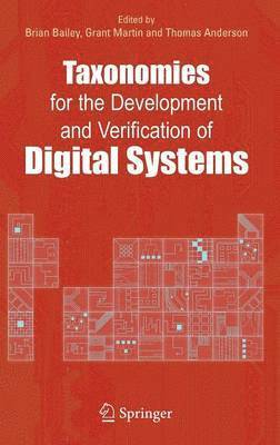 Taxonomies for the Development and Verification of Digital Systems 1