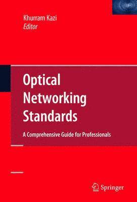 Optical Networking Standards: A Comprehensive Guide for Professionals 1