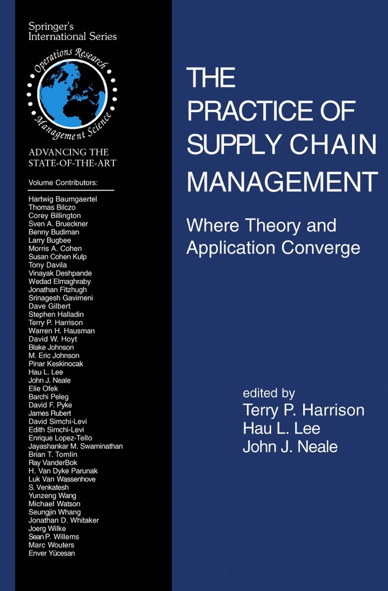 Terry P. Harrison, Hau L. Lee, John J. Neale - Practice of Supply Chain Management: Where Theory and Application Converge, Häftad