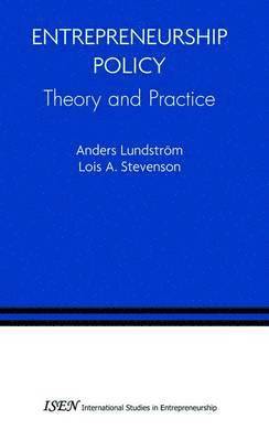 Entrepreneurship Policy: Theory and Practice