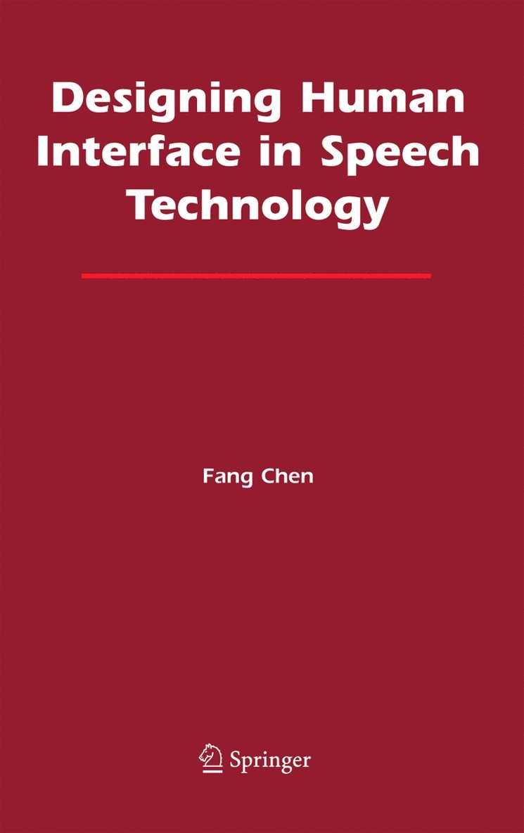 Fang Chen - Designing Human Interface in Speech Technology, Inbunden