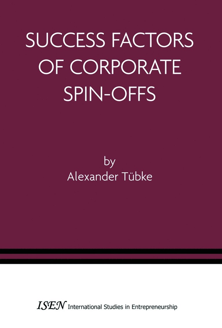 Alexander Tübke - Success Factors of Corporate Spin-Offs, Häftad