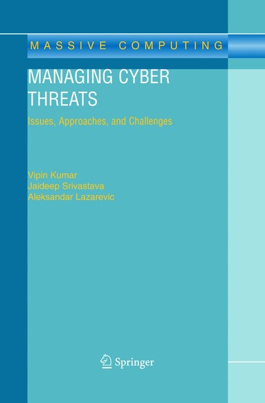 Vipin Kumar, Jaideep Srivastava, Aleksandar Lazarevic - Managing Cyber Threats, Inbunden