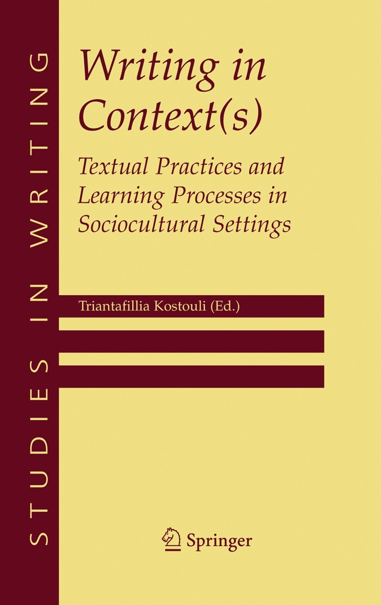 Triantafillia Kostouli - Writing in Context(s), Inbunden