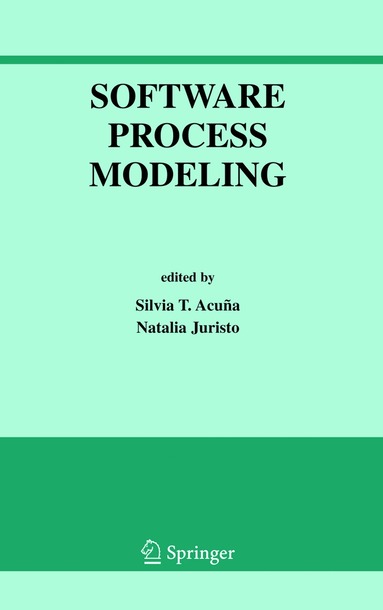 Silvia T. Acuna, Natalia Juristo - Software Process Modeling, Inbunden