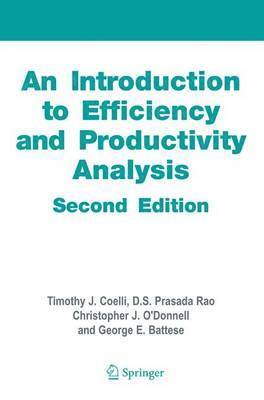 An Introduction to Efficiency and Productivity Analysis 1