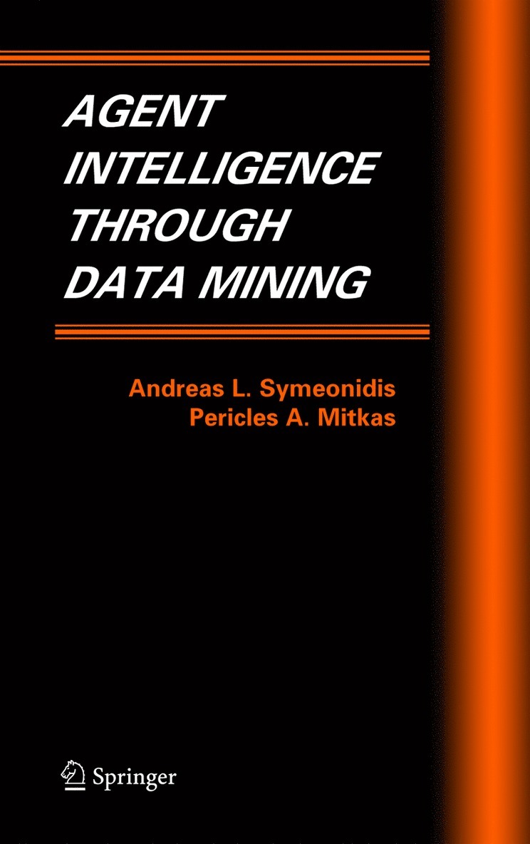 Agent Intelligence Through Data Mining 1